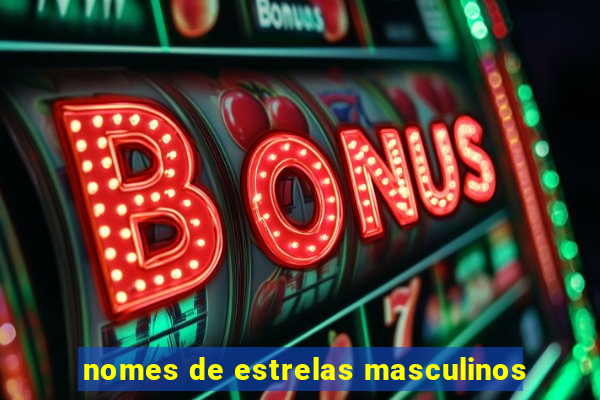 nomes de estrelas masculinos